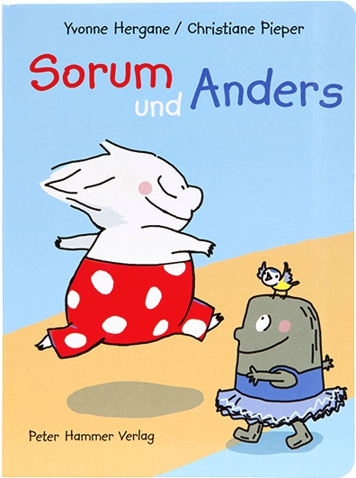 Cover des gezeichneten Kinderbuches Sorum und Anders
Sorum ist dick und trägt eine rote gepunktete Hose, Anders ist klein, sieht aus wie ein Stein und trägt ein blaues Kleid. Beide sind fröhlich.